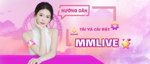 Hướng dẫn cài đặt MMlive