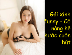 Gái xinh funny - Cố nàng hề hước cuốn hút